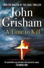 A Time To Kill by Grisham