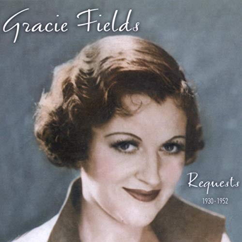 Gracie fields requests - gracie,