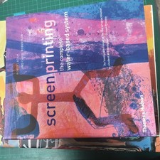 Screenprinting : The Complete