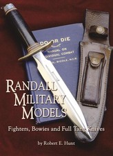 Randall Military Models: Fighters, Bowies and Full Tang Knives by Robert E. Hunt