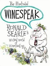The Illustrated Winespeak,Ronald Searle