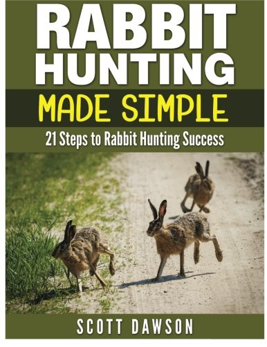 Rabbit hunting made simple 21 - made, simple: