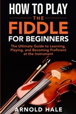How to Play the Fiddle for