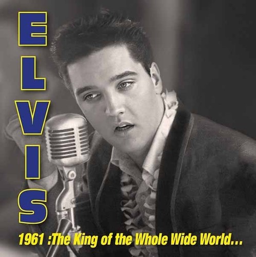 Elvis presley 1961 - presley, king