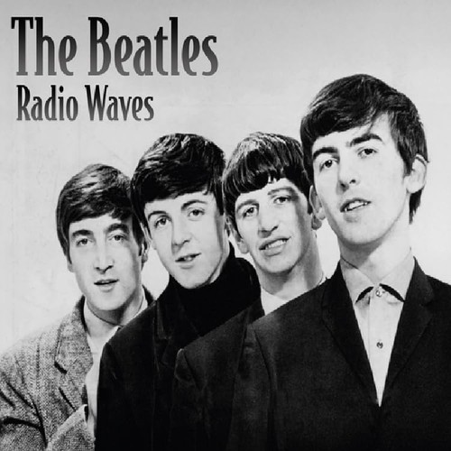 Beatles the radio - -, waves