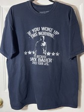24  Jack Bauer  "If You Woke Up This Morning" T-Shirt, XL