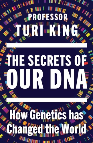 The secrets our dna - the, of