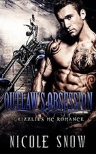 Outlaw's Obsession: Grizzlies MC Romance (Outlaw Love)-Nicole Sn