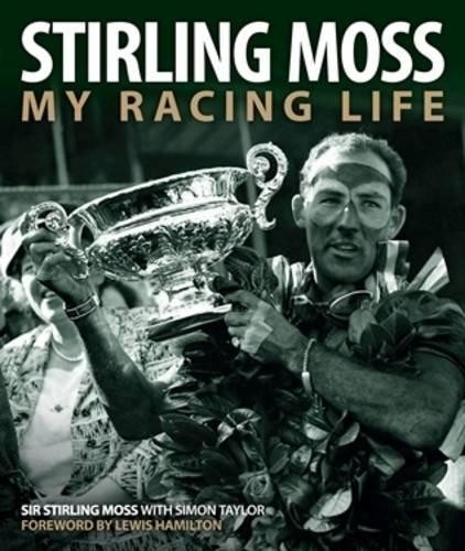 Stirling moss racing life - stirling, my