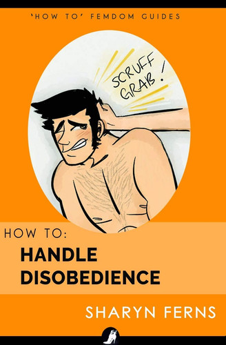 How handle disobedience - how,