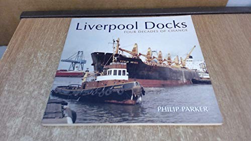 Liverpool docks four decades - four,
