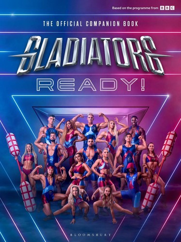 Gladiators ready bloomsbury - gladiators:, (bloomsbury