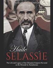 Haile Selassie: The Life and