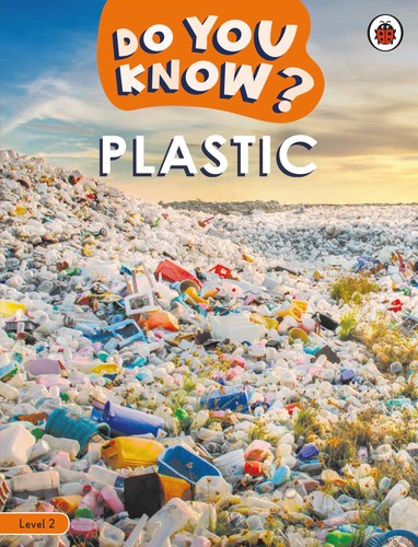 You know level plastic - do,