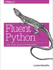 Fluent Python: Clear, Concise