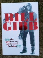 Bill Gibb The Golden Boy of British Fashion Christine Rew 2003