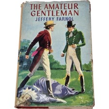 Jeffery Farnol The Amateur Gentleman Vintage Book with Dust Jacket