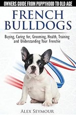 French Bulldogs - Owners Guide