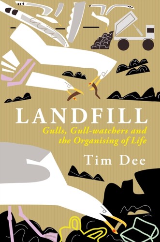 Landfill tim dee paperback - by,