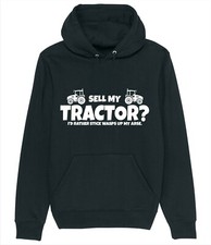SELL MY TRACTOR? Farming Farmer Farm Hoodie