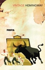 Fiesta: The Sun Also Rises (Vintage Classics),Ernest Hemingway
