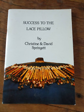 Success To The Lace Pillow. Christine & David Springett. P/Back 1981. Bobbins