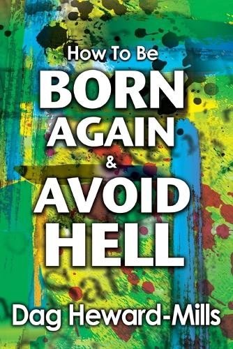 How born again and - how, be