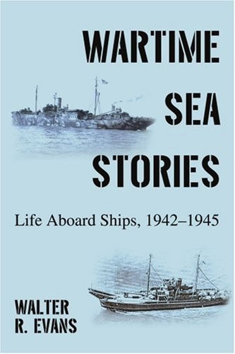 Wartime sea stories life - sea, stories: