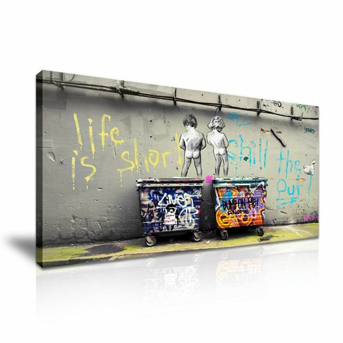 Banksy life short chill the - short,
