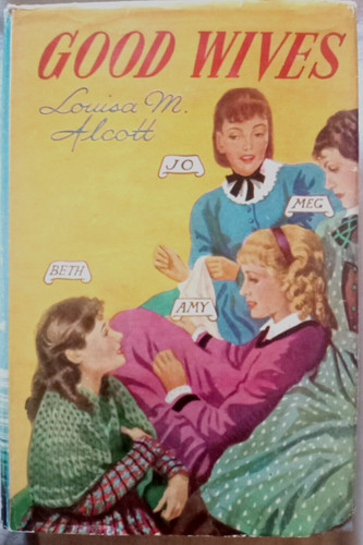 Good wives louisa alcott - good,
