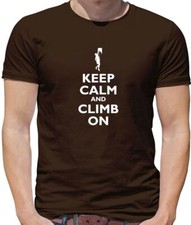 Keep Calm and Climb On - Mens T-Shirt - Climbing Rock Mountain Climber