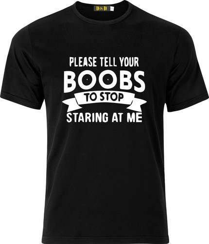 Please tell your boobs stop - tell,