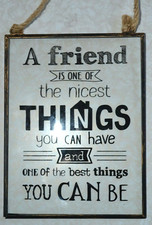 Vintage Style Glass Metal Framed  Hanging Sign - A Friend the Nicest Thing....