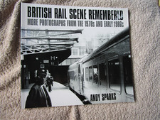 BRITISH RAIL SCENE REMEMBERED. 1970s & 80s PHOTOGRAPHS