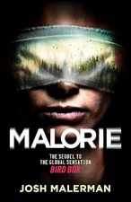 Malorie: One of the best horror stories published for years... by Malerman, Josh