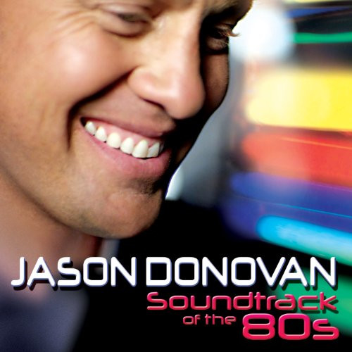 Jason donovan soundtrack of - jason,