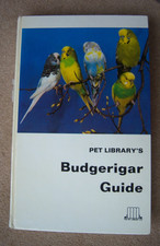 Vintage Budgerigar Book ~ A comprehensive Guide To Keeping and Rearing Budgies