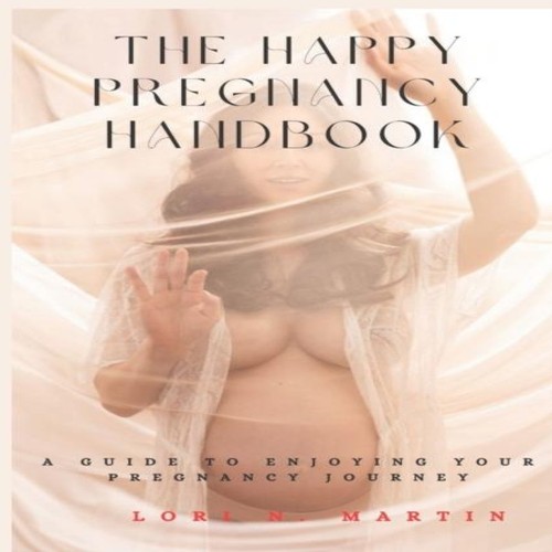The happy pregnancy handbook - the,