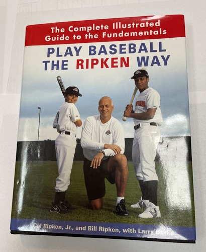 Play baseball the ripken way - way,