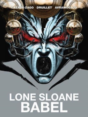 Lone sloane babel xavier - babel, by