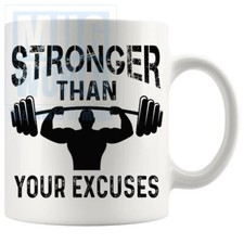 Stronger Than Your Excuses Mug Handmade Gifts For Birthday Christmas Friends ...