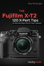The Fujifilm X-T2: 120 X-Pert