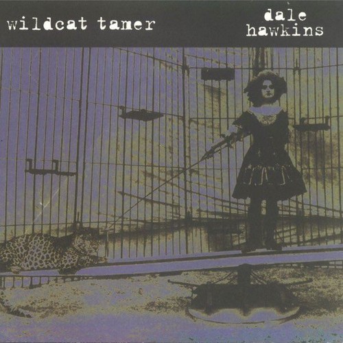 Dale hawkins wildcat tamer - dale,