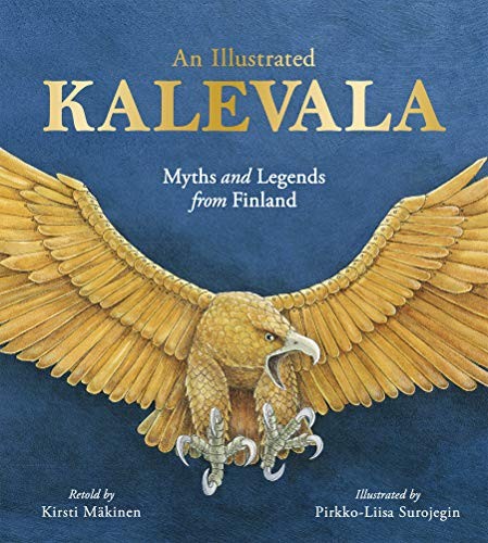 Illustrated kalevala myths - kalevala:,