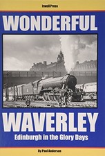 Wonderful Waverley: Edinburgh