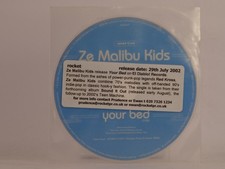 ZE MALIBU KIDS YOUR BED (F19) 1 Track Promo CD Single including Plastic Sleeve E