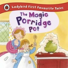 The Magic Porridge Pot: Ladybird First Favourite Tales By Alan Macdonald
