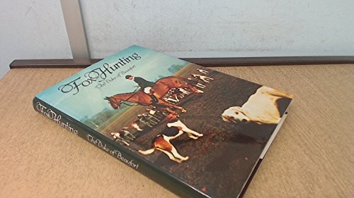 Fox hunting the duke of - fox-hunting,