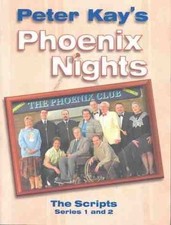 Phoenix Nights: The Scripts by