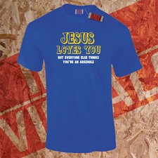 Jesus Loves You - But Everyone